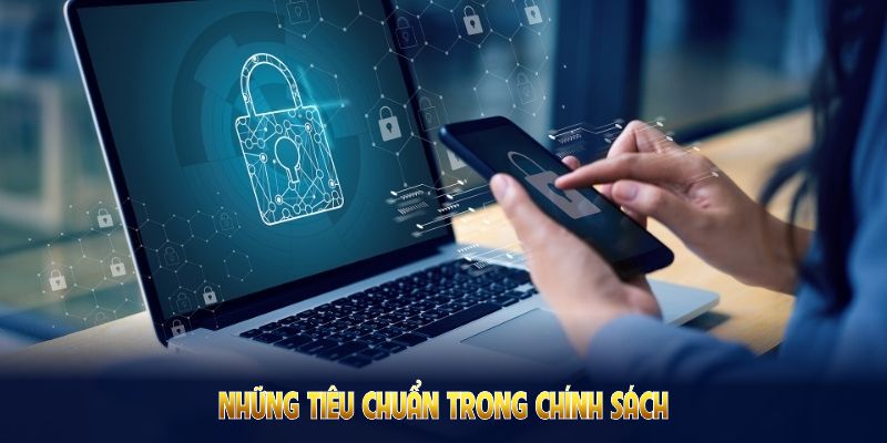 Những tiêu chuẩn trong chính sách bảo mật King88